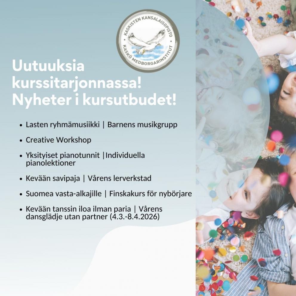 Uutuksia kurssitarjonnassa | Nyheter i kursutbudet Uutuksia kurssitarjonnassa | Nyheter i kursutbudet